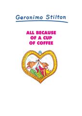 10 All Because of a Cup of Coffee 01-ALL BECAUSE OF A CUP OF COFFEE -- 绘本听读宝在线台词全文