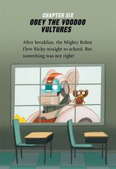 3 Ricky Ricottas Mighty Robot 06 Obey the Voodoo Vultures -- 绘本听读宝在线台词全文