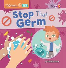 Too Small to See 2 Stop That Germ -- 绘本听读宝在线台词全文
