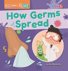 Too Small to See 4 How Germs Spread -- 绘本听读宝在线台词全文