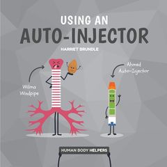 医疗器械科普 4 Using an Auto-Injector -- 绘本听读宝在线台词全文