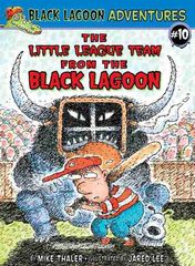 10 The Little League Team from the Black Lagoon 1 Take Me Out to the Ball Game -- 绘本听读宝在线台词全文