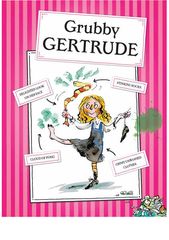 1 The World Worst Children 6 Grubby Gertrude -- 绘本听读宝在线台词全文