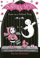 6 Isadora Moon Goes on a School Trip Chapter 1 -- 绘本听读宝在线台词全文