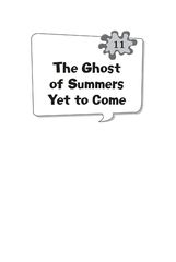 6 Bummer in the Summer! 11. The Ghost of Summers Yet to Come -- 绘本听读宝在线台词全文