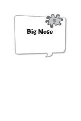 7 We're Red, Weird, and Blue! What Can We Do 2. Big Nose -- 绘本听读宝在线台词全文