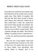 2 Ivy + Bean and the Ghost That Had to Go 3 WHO’S THAT UGLY GUY -- 绘本听读宝在线台词全文