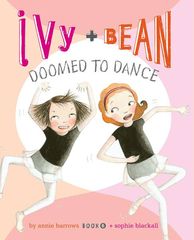 6 Ivy + Bean- Doomed to Dance 1 BALLET OR BUST -- 绘本听读宝在线台词全文