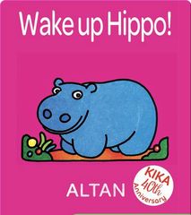 Kika's First Books 53 Wake Up Hippo! -- 绘本听读宝在线台词全文
