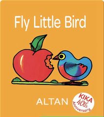 Kika's First Books 43 Fly Little Bird -- 绘本听读宝在线台词全文