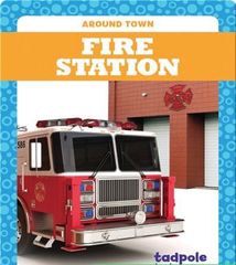 Around Town 42 Fire Station -- 绘本听读宝在线台词全文