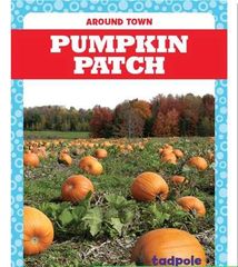 Around Town 52 Around Town: Pumpkin Patch -- 绘本听读宝在线台词全文