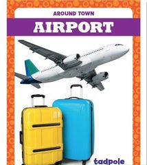 Around Town 24 Around Town: Airport -- 绘本听读宝在线台词全文