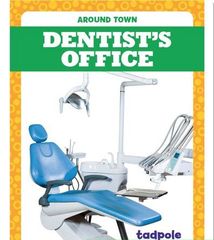 Around Town 38 Around Town: Dentist's Office -- 绘本听读宝在线台词全文