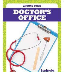 Around Town 39 Around Town: Doctor's Office -- 绘本听读宝在线台词全文