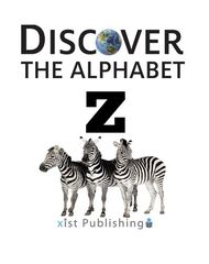 Discover the Alphabet 27 Discover The Alphabet: Z -- 绘本听读宝在线台词全文