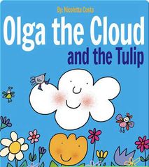 Olga the Cloud 35 Olga the Cloud and the Tulip -- 绘本听读宝在线台词全文