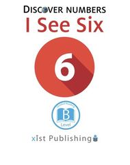 Discover Numbers 33 Discover Numbers: I See Six -- 绘本听读宝在线台词全文
