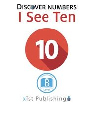 Discover Numbers 35 Discover Numbers: I See Ten -- 绘本听读宝在线台词全文
