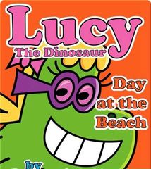 Lucy the Dinosaur 6 Lucy the Dinosaur_ Day at the Beach -- 绘本听读宝在线台词全文