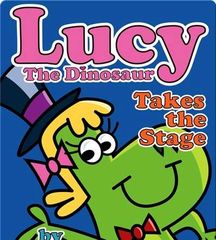 Lucy the Dinosaur 9 Lucy the Dinosaur_ Takes the Stage -- 绘本听读宝在线台词全文