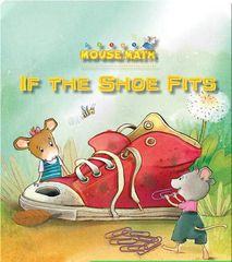 Mouse Math 44 If The Shoe Fits -- 绘本听读宝在线台词全文