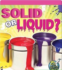 My Science Library K-1 43 Solid or Liquid_ -- 绘本听读宝在线台词全文