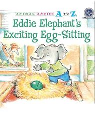 Animal Antics A to Z series 47 Eddie Elephant's Exciting Egg-Sitting -- 绘本听读宝在线台词全文