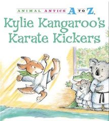 Animal Antics A to Z series 92 Kylie Kangaroo's Karate Kickers -- 绘本听读宝在线台词全文