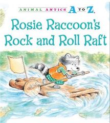 Animal Antics A to Z series 4 Rosie Raccoon's Rock and Roll Raft -- 绘本听读宝在线台词全文