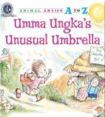 Animal Antics A to Z series 11 Umma Ungka's Unusual Umbrella -- 绘本听读宝在线台词全文