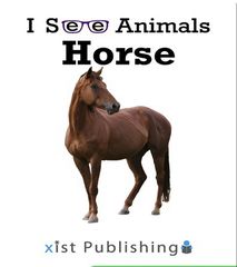 I See Animals 39 I See Animals: Horse -- 绘本听读宝在线台词全文