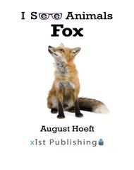 I See Animals 46 I See Animals: Fox -- 绘本听读宝在线台词全文