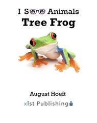 I See Animals 59 I See Animals: Tree Frog -- 绘本听读宝在线台词全文