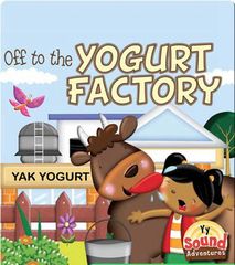 Sound Adventures: Consonants 12 Off To The Yogurt Factory -- 绘本听读宝在线台词全文