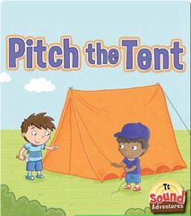 Sound Adventures: Consonants 13 Pitch The Tent -- 绘本听读宝在线台词全文
