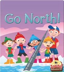 Sound Adventures: Consonants 6 Go North! -- 绘本听读宝在线台词全文