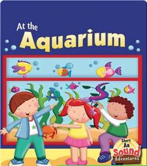 Sound Adventures: Short Vowels 15 At The Aquarium -- 绘本听读宝在线台词全文