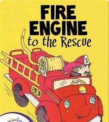 Storytime Books 55 Fire Engine to the Rescue -- 绘本听读宝在线台词全文