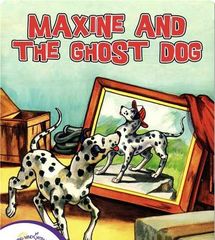 Storytime Books 9 Maxine And The Ghost Dog -- 绘本听读宝在线台词全文