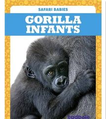 Safari Babies 28 Gorilla Infants -- 绘本听读宝在线台词全文