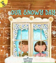 Seasons Around Me 33 Our Snowy Day -- 绘本听读宝在线台词全文