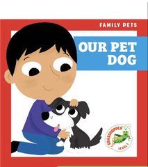 Family Pets2 46 Family Pets: Our Pet Dog -- 绘本听读宝在线台词全文
