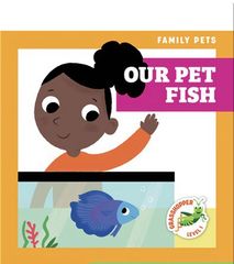 Family Pets2 47 Family Pets: Our Pet Fish -- 绘本听读宝在线台词全文