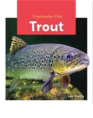Freshwater Fish 48 Freshwater Fish: Trout -- 绘本听读宝在线台词全文
