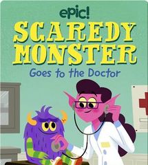 Scaredy Monster 7 Scaredy Monster Goes to the Doctor -- 绘本听读宝在线台词全文
