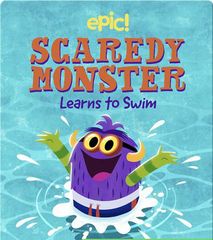 Scaredy Monster 8 Scaredy Monster Learns to Swim -- 绘本听读宝在线台词全文