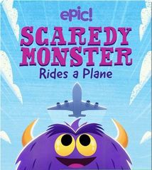 Scaredy Monster 2 Scaredy Monster Rides a Plane -- 绘本听读宝在线台词全文