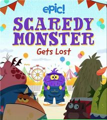 Scaredy Monster 4 Scaredy Monster Gets Lost -- 绘本听读宝在线台词全文
