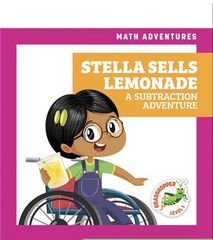 Math Adventures 4 Stella Sells Lemonade: A Subtraction Adventure -- 绘本听读宝在线台词全文